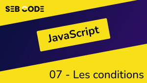 tutoriel JavaScript, les conditions
