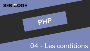 Les conditions en PHP